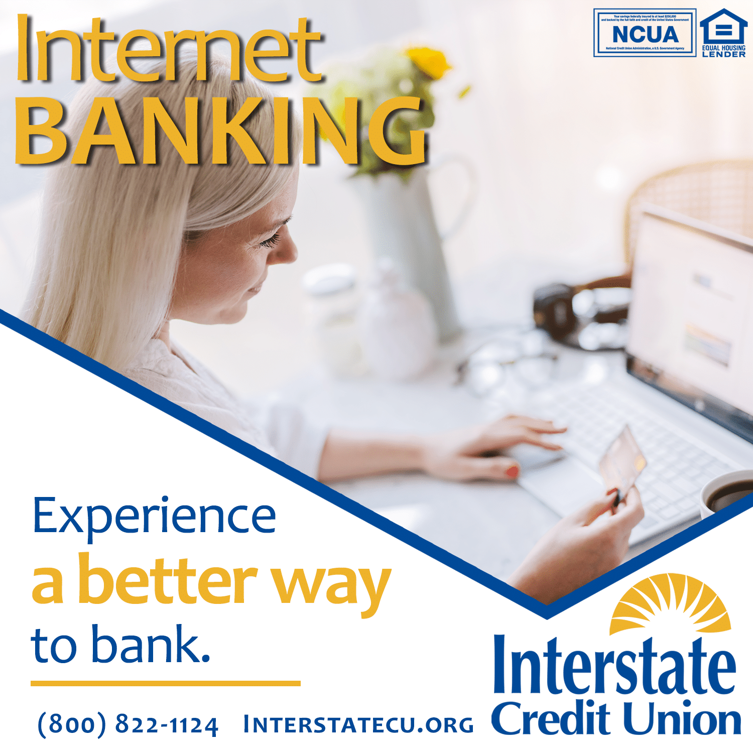For more information, call Interstate Credit Union (800)822-1124!